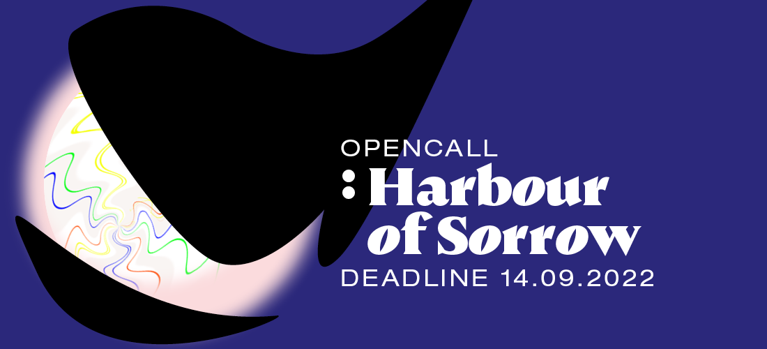 Y: HARBOUR OF SORROW / OPEN CALL