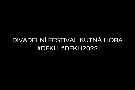 Divadelní festival Kutná Hora / 8.–10. 9. 2022